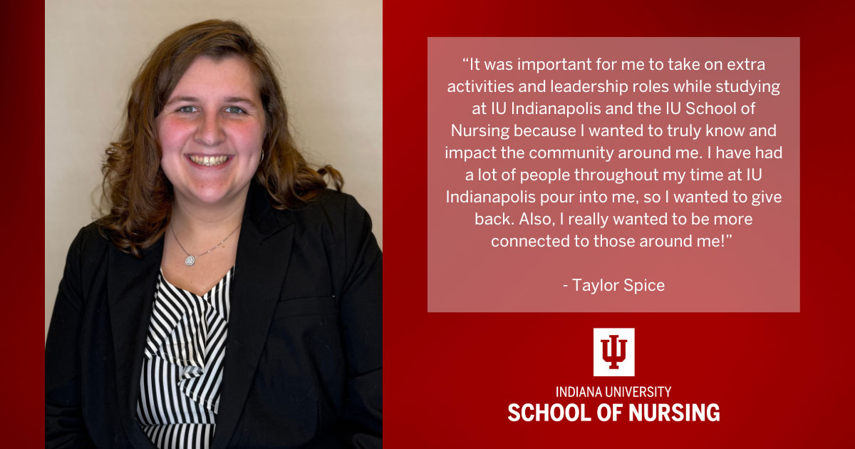 Taylor Spice, in a black blazer and striped blouse, smiles at the camera. On the right, a panel displays a quote from Taylor about taking on leadership roles at IU Indianapolis to impact her community. Below is the Indiana University School of Nursing logo.